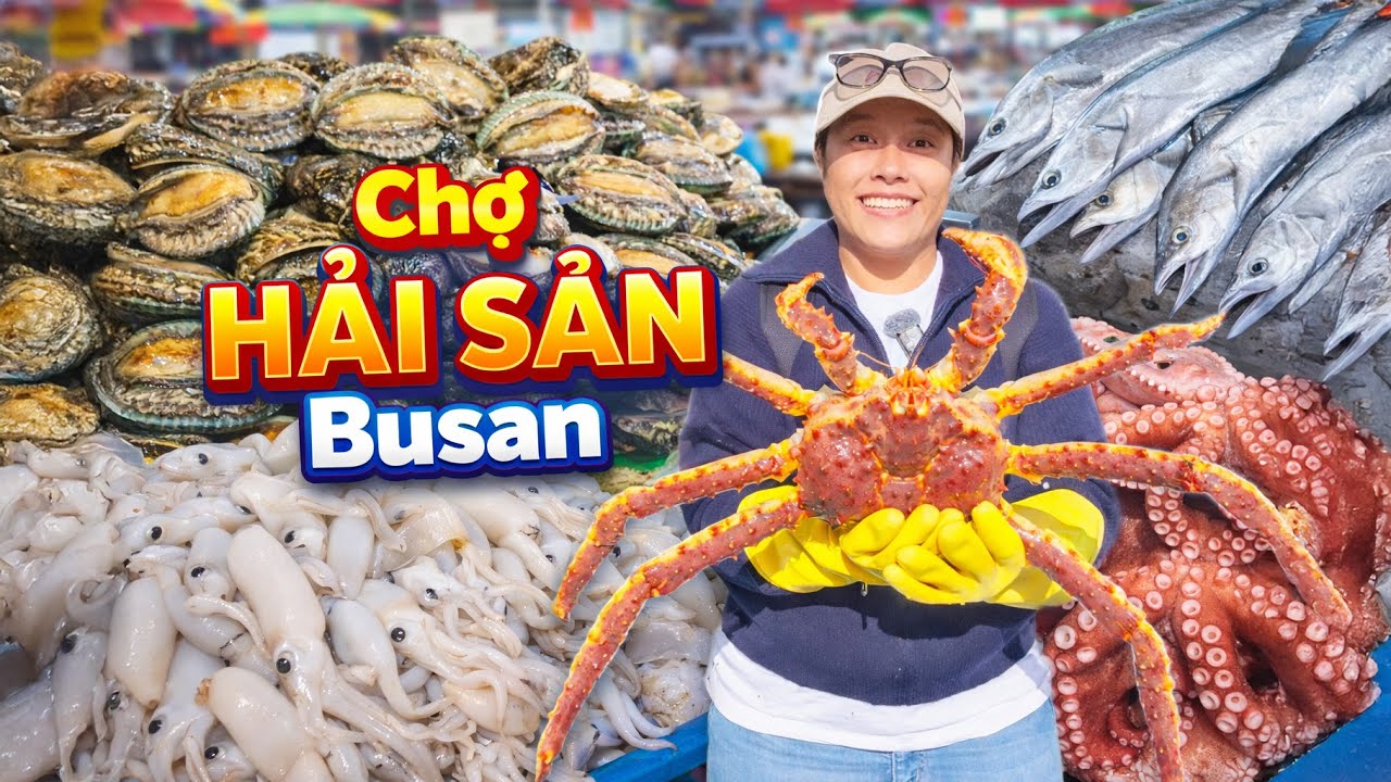 Hàn Quốc #5: Hải Sản Ngon Nhất Hàn Quốc Ở Busan | Du Lịch Ẩm Thực Hàn Quốc