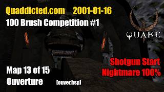 Quaddicted - 2001-01-16: 100brush.zip - Ouverture [ouver.bsp] (Nightmare 100%)