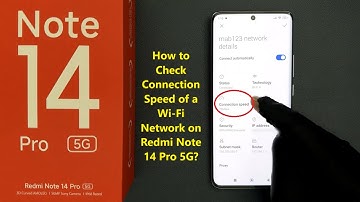 How to Check Connection Speed of a Wi-Fi Network on Redmi Note 14 Pro 5G?