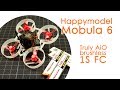 Happymodel Mobula6 : powerful 1S whoop with a truly All-in-One FC / ESC / VTx / Rx board