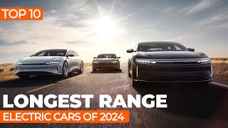 TOP 10 Longest Range Electric Cars of 2024