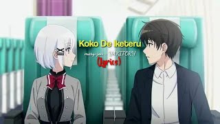 OP Tantei Wa Mou Shindeiru [mary×jon-YAKITORY - Koko De Iketeru]_(Lyrics)