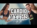 Cardio MYTHS & MISCONCEPTIONS!!!