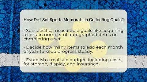 How Do I Set Sports Memorabilia Collecting Goals? - The Memorabilia Zone