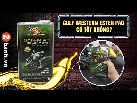 Nhớt Gulf Western Oil Ester Pao 10W40 có tốt không ?