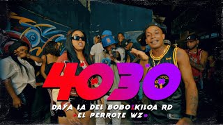 El Perrote Wz ❌ Daya La Del Bobo ❌ Kiloa Rd  - 4030 (Video Oficial)