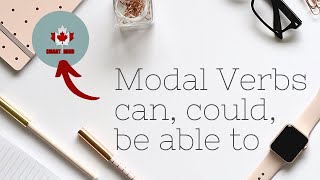 How to Learn When to Apply Modal Verbs - Can, Could, Be Able to - Canadian Accent Training