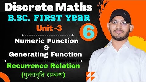 Discrete Maths for BSC first year | recurrence Relation| part-6 | unit -3 | #bscfirstyearmaths