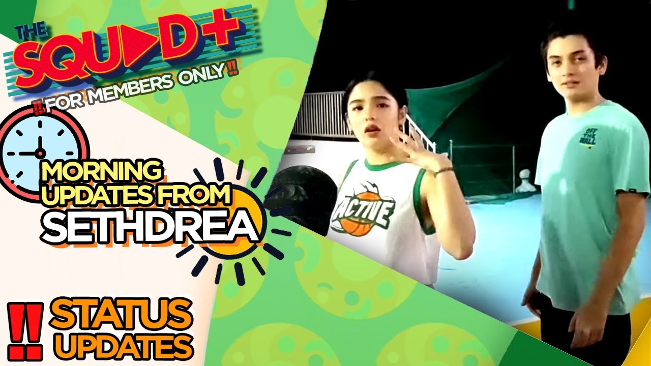 SETHDREA UPDATE | The Squad+ - YouTube