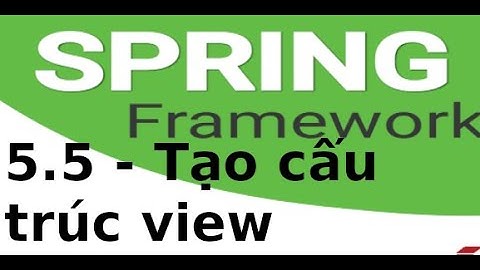 Spring MVC - 5.5 - Tạo cấu trúc view trong Spring MVC