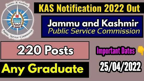 JKPSC KAS 2022 | Jammu Kashmir Public Service Commission 2022 Notification | JK Civil Services Exam