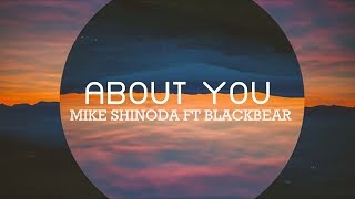 About you - Mike Shinoda Ft Blackbear | Lyric Video