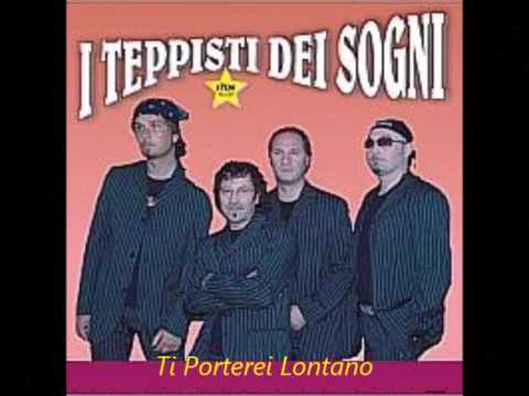 I Teppisti dei Sogni - Ti Porterei Lontano