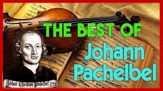 The Best of Johann Pachelbel  - Baroque Music ᴴᴰ 1 hour