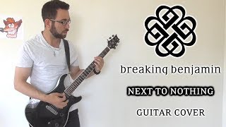 Breaking Benjamin - Next To Nothing (Guitar Cover)