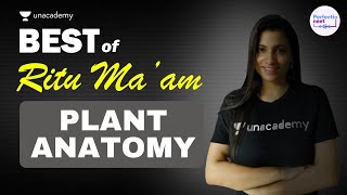 Best of Ritu Rattewal | Plant Anatomy | NEET Biology | NEET 2021 | PerfectioNEET