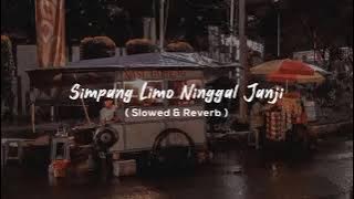Simpang Limo Ninggal Janji (Slowed & Reverb)