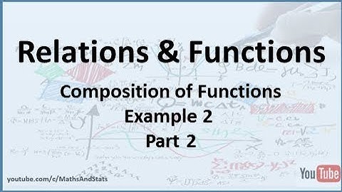 Relations and Functions: Composition of Functions (Example 2) - Part 2