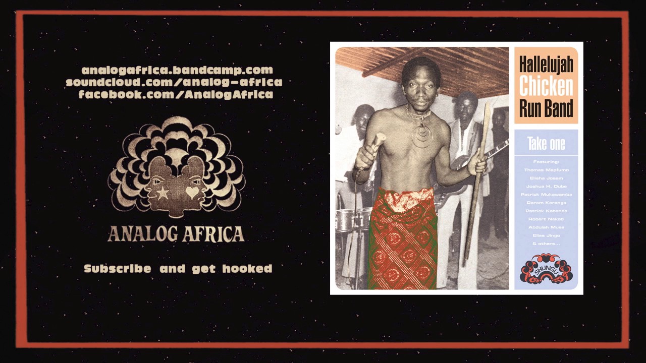 HALLELUJAH CHICKEN RUN BAND - Mudzimu Ndiringe