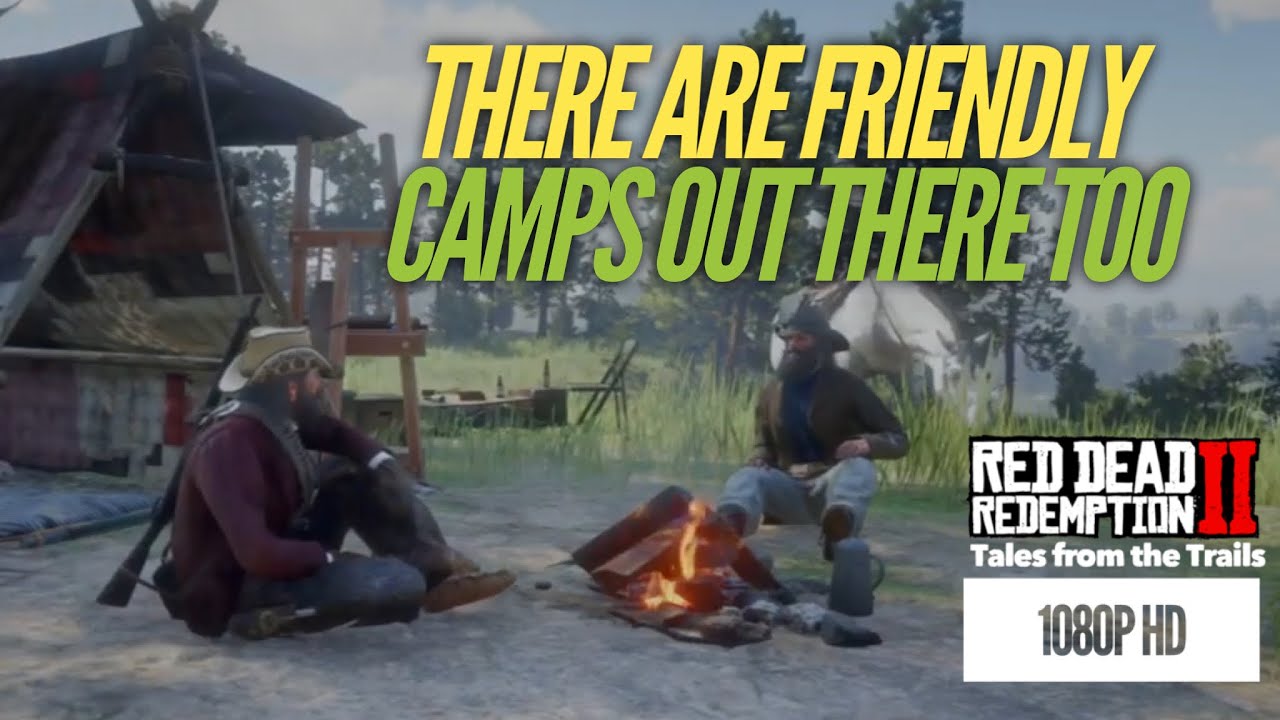 RDR2: Not all camps are bad - Friendly Camper - Red Dead Redemption 2