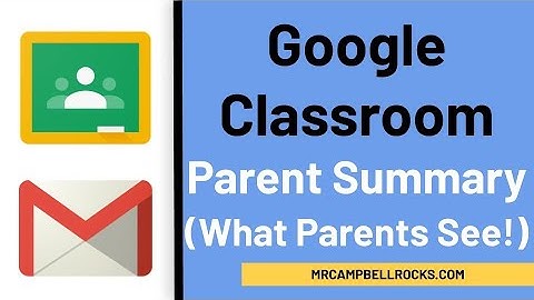 Google Classroom Parent Summary (What Parents See!)