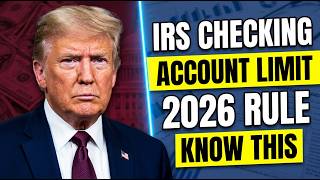 Did The IRS Quietly Set a New Checking Account Limit in 2026 What Every Senior Must Know