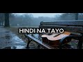 HINDI NA TAYO - Shiki