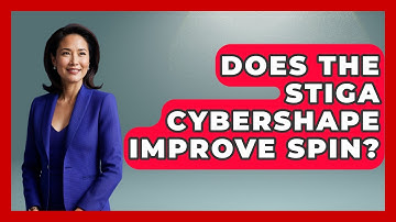 Does The Stiga Cybershape Improve Spin? - Ping Pong Prodigy