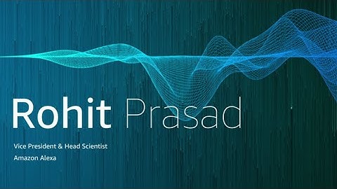 AWS re:Invent 2017: Alexa State of the Science (ALX321)