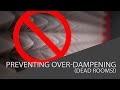 Will my room sound dead? Preventing Over-dampening (Dead-sounding rooms)