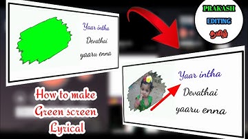 How to make green screen lyrical video editing.( Re - upload ) || kinemaster editing tamil