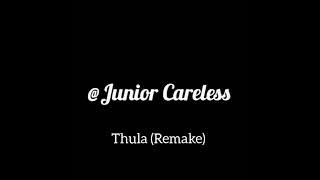 Download lagu Junior Careless-Thula (Remake)
