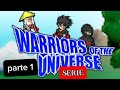 Nueva serie de alejovr warriosrs of the universe parte 1 