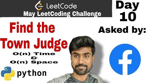 Find the town judge - Facebook interview question | leetcode #997 python solution