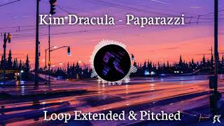 Kim Dracula  - Paparazzi [Extended Loop + Pitched]