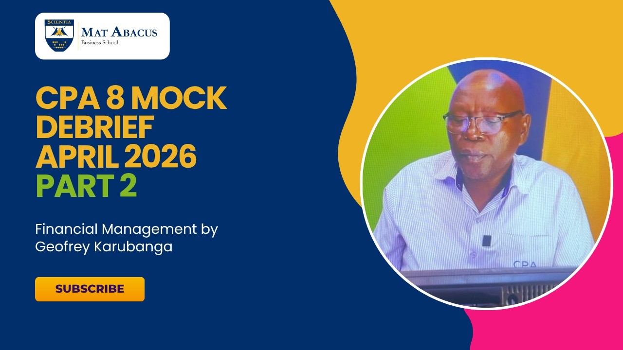 FINANCIAL MANAGEMENT CPA P8 MOCK DEBRIEF DEC 2025 PT 2 with Goefrey Karubanga
