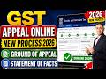 GST Appeal Online 2026 | New Process Step by Step | Grounds of Appeal &amp; Statement of Facts Explained