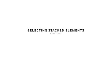 The EASEies | Selecting Stacked Elements