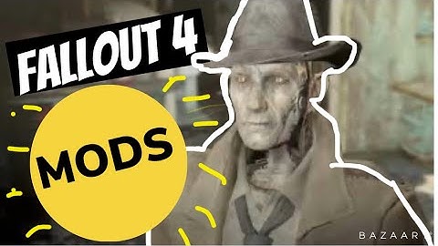 Messing around on Fallout 4 with mods | Part 1