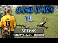 SE DONS vs VISTA | 'Today We Teach Em' | Sunday League Football