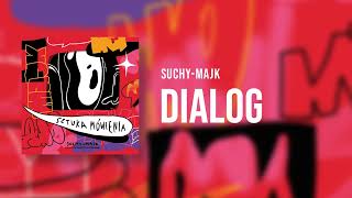 suchy-majk - Dialog | prod. Isekai | SZTUKA MÓWIENIA