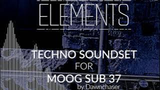 Elements Techno Soundset for Moog Sub 37 - Deep/ Dub/ Melodic/ Minimal Techno Patches 2024