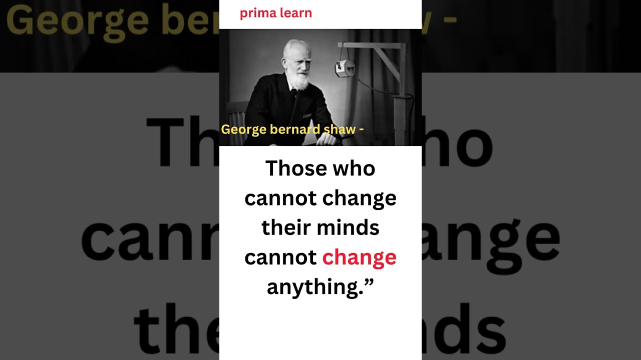 G B Shaw learning (george Bernard shaw quotes) (motivation) (quotes)