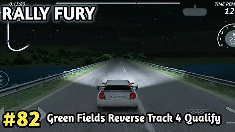 Rally Fury Green Fields Reverse Track 4 Qualify For  The Race | Rally Fury Raven Car Draving #82