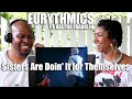 Couple React to Eurythmics ft Aretha Franklin - Sisters Are Doin' It for Themselves