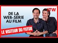 Le visiteur du futur  franois descraques et florent dorin nous parlent du film 