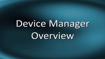 Device Manager Overview