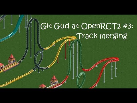 Git Gud at OpenRCT2 