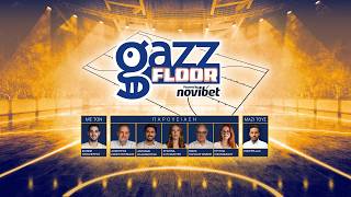 Gazz Floor by Novibet | Το ΜΠΑΜ με Γιάννη στους Χιτς &amp; τα απόνερα της επιστροφής του Ομπράντοβιτς