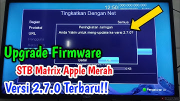 Upgrade Firmware STB Matrix Apple Merah Versi 2.7.0